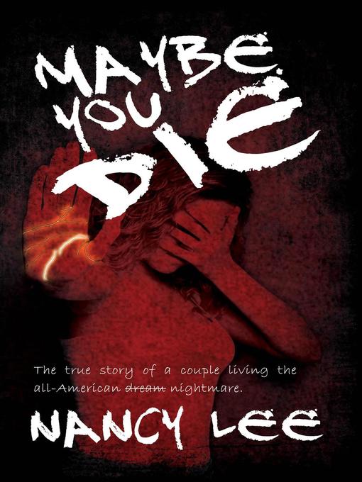 Title details for Maybe You Die by Nancy Lee - Available